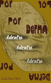 Livro Por Derma Adentro: Volume I