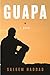 Guapa: A Novel
