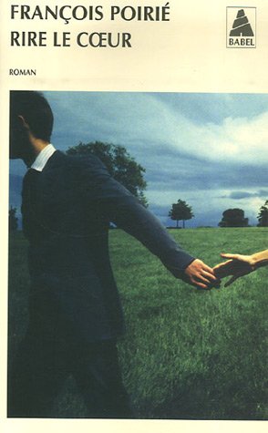 Rire le coeur: roman