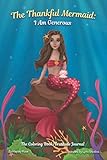 The Thankful Mermaid: I Am Generous (The Thankful Series) by Hayley Rose, Lynx Studios