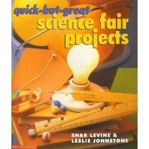 Quick-But-Great Science Fair Projects 0439220289 Book Cover