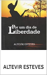 Livro Por um Dia de Liberdade