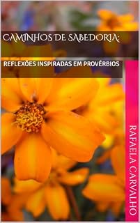 Livro CAMINHOS DE SABEDORIA:: REFLEXÕES INSPIRADAS EM PROVÉRBIOS