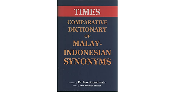 Times Comparative Dictionary Of Malay Indonesian Synonyms Suryadinata Leo 9789812042156 Amazon Com Books