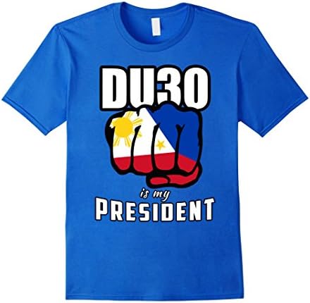 Men's DU30 is my President - Duterte T Shirts Large Royal Blue