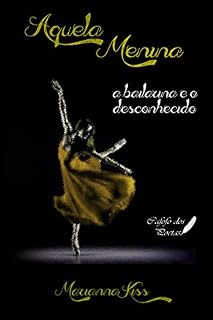 Livro Aquela Menina: a bailarina e o desconhecido