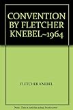 CONVENTION BY FLETCHER KNEBEL~1964