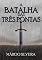 Livro A Batalha das Três Pontas