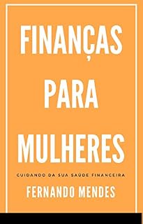 Livro Finanças para Mulheres: Cuidando da sua Saúde Financeira