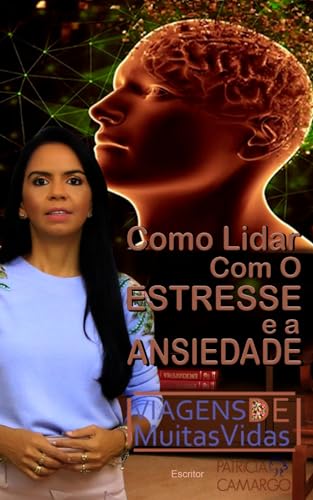 Como Lidar Com O Estresse E A Ansiedade - eBook, Resumo, Ler Online e ...