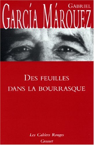 Des feuilles dans la bourrasque by Gabriel García Márquez