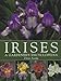 Irises: A Gardener's Encyclopedia by Claire Austin, James W. Waddick