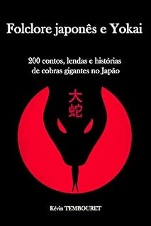 Livro Folclore japonês e Yokai: 200 contos, lendas e histórias de cobras gigantes no Japão