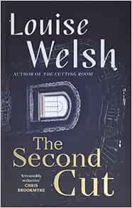The Second Cut: Welsh, Louise: 9781838850869: Amazon.com: Books