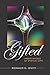 Gifted: Easy to use guide that helps you assess, discover, and use your spiritual gifts. by Ronald E. Ovitt