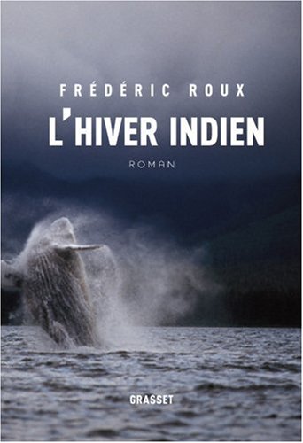 L'hiver indien: roman