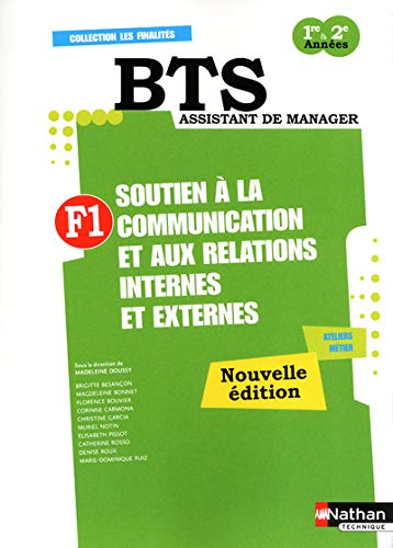 Soutien à la communication et aux relations internes et externes F1 BTS assistant de manager 1re & by (Paperback)