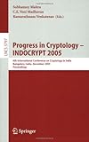 Progress in Cryptology - INDOCRYPT 2005 : 6th International Conference on Cryptology in India, Bangalore, India, December 10-12, 2005, Proceedings, , 3540308059