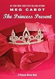 The Princess Present: A Princess Diaries Book (Princess Diaries, Vol. 6 1/2)