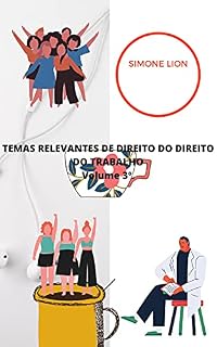 Livro TEMAS RELEVANTES DE DIREITO DO DIREITO DO TRABALHO Volume 3º.