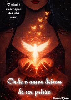 Livro Onde o amor deixou de ser prisão