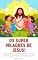 Livro Os Super Milagres de Jesus para Crianças: Uma Jornada Incrível de Fé e Amor.