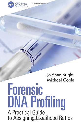 Forensic DNA Profiling: A Practical Guide to Assigning Likelihood Ratios Forensic DNA Profiling: A Practical Guide to Assigning Likelihood Ratios