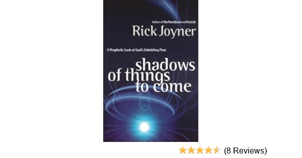 Shadows Of Things To Come A Prophetic Look At Gods - 