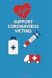 Support CoronaVirus Victims: 2020 best World Support Notebook to contribute in saving lives donate against china virus