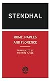 Rome, Naples and Florence (Calder Collection) by Stendhal, Richard N. Coe