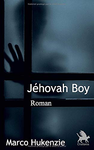 Jéhovah Boy (French Edition) by Marco Hukenzie