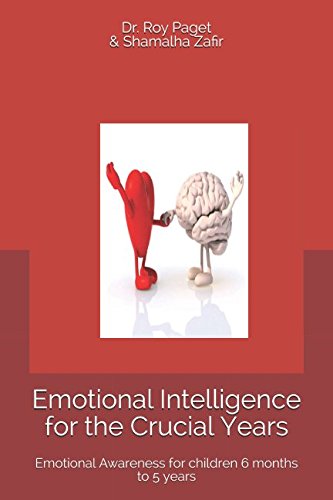 Emotional Intelligence for the Crucial Years: Emotional Awareness for children 6 months to 5 years