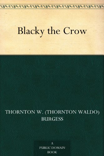 Blacky the Crow by [Burgess, Thornton W. (Thornton Waldo)]