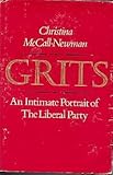 Front cover for the book Grits: An intimate portrait of the Liberal Party by Christina McCall