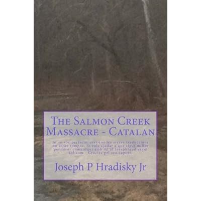The Salmon Creek Massacre - Catalan The Salmon Creek Massacre - Catalan