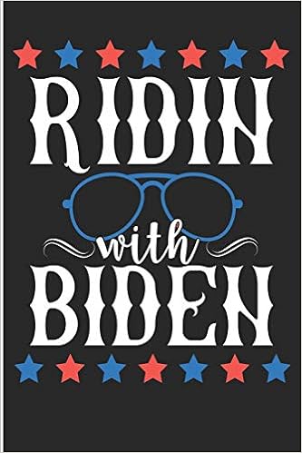 Ridin With Biden Joe Biden 2020 Blank Lined Note Book Prints Karen 9781692701383 Amazon Com Books