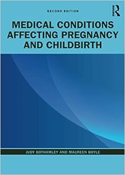Medical Conditions Affecting Pregnancy And Childbirth 9780367027407 Medicine Health Science Books Amazon Com Medical Conditions Affecting Pregnancy And Childbirth 9780367027407 Medicine Health Science Books Amazon Com