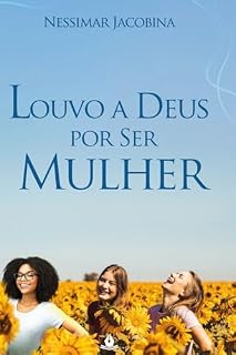 Livro LOUVO A DEUS POR SER MULHER