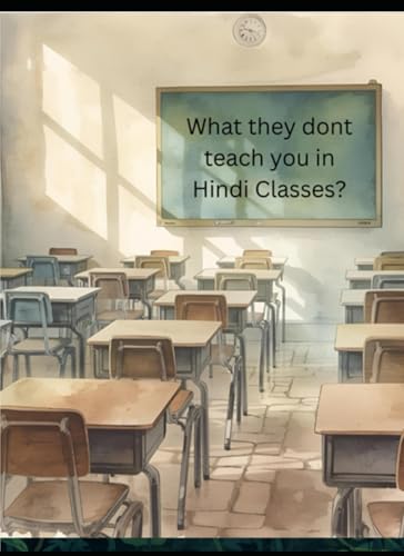 What they don't teach you in Hindi classes?