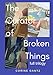 The Curator of Broken Things Trilogy: Full Trilogy by Corine Gantz