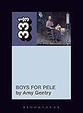 Tori Amos's Boys for Pele (33 1/3 Book 135)