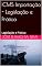 Livro ICMS Importação - Legislação e Prática: Legislação e Prática