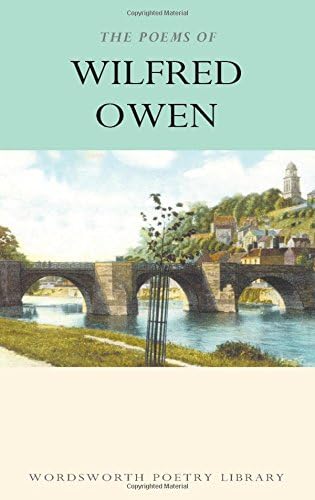 The Works of Wilfred Owen (Wordsworth Poetry Library)