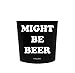 Funny Guy Mugs Might Be Beer Travel Tumbler With Removable Insulated Silicone Sleeve, Black, 16-Ounce