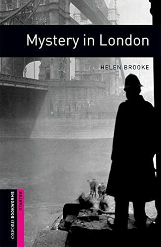 Oxford Bookworms Starter. Mystery in London: Starter: 250-Word Vocabulary