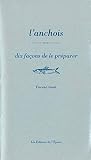 L'anchois : Dix façons de le préparer by 