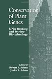 Conservation of Plant Genes : DNA Banking and In Vitro Biotechnology, , 0120441403