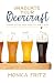 Graduate Your Beercraft: A Poor College Kid's Guide to Craft Beer by Monica Fritz