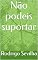 Livro Não podeis suportar