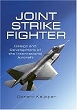 Joint Strike Fighter: Design and Development of the International Aircraft